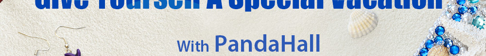 This Summer， Give Yourself A Special Vocation With Pandahall